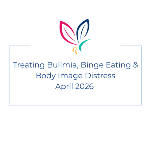 Treating Bulimia, Binge Eating & Body Image Distress - 15 CPD