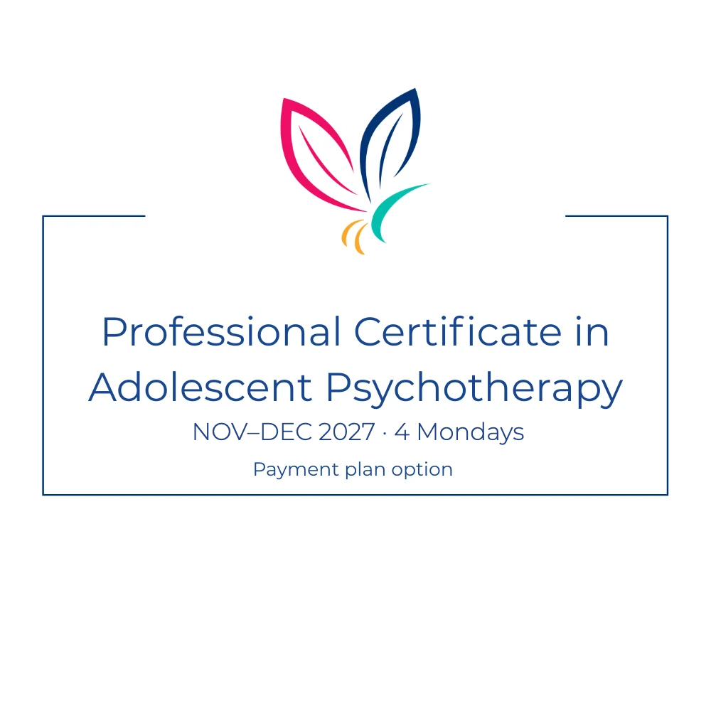 Professional Certificate in Adolescent Psychotherapy, November to December 2027, 4 Mondays